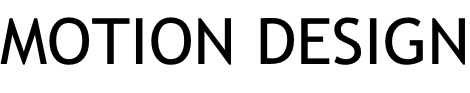 MOTION DESIGN